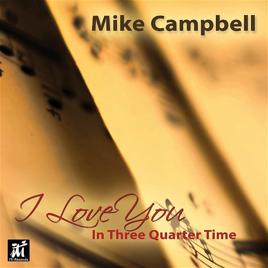 Cover for Mike Campbell · I Love You In Three-Quarter Time (CD) (2021)