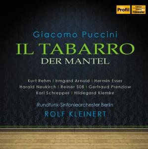 PUCCINI: Il Tabarro - Kleinert / Rehm / Arnold / Esser - Music - Profil Edition - 0881488120646 - November 19, 2012