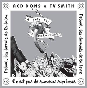 Cover for Red Dons &amp; TV Smith · A Vote For The Unknown / This City (7&quot; Vinyl Single) (LP)