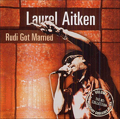 Cover for Laurel Aitken · Rudi Got Married (CD) (2003)