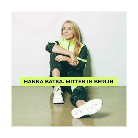 Cover for Hanna Batka · Mitten in Berlin (CD) (2021)