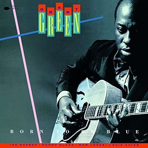 Cover for Grant Green · Born To Be Blue (CD) [Limited edition] (2017)