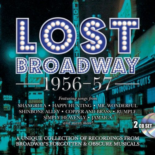 Cover for Original Broadway Cast Recordings · Lost Broadway 1956-57 - Broadways Forgotten &amp; Obscure Musicals (CD) (2019)