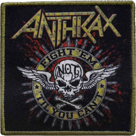 Anthrax Standard Printed Patch: Fight 'Em - Anthrax - Mercancía -  - 5056561040646 - 