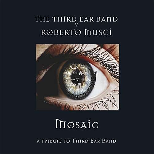 Cover for Musci,roberto &amp; Third Ear Band · Mosaic (CD) (2016)