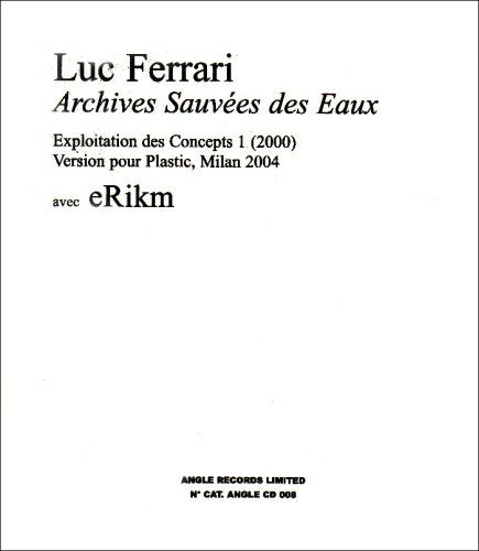 Cover for Luc Ferrari · Archives Sauvees Des Eaux (CD) (2005)