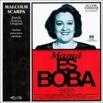 Original Soundtrack / Malcolm Scarpa · Mama Es Boba (CD) (2019)