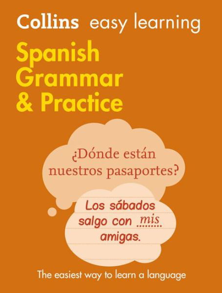 Easy Learning Spanish Grammar and Practice: Trusted Support for Learning - Collins Easy Learning - Collins Dictionaries - Kirjat - HarperCollins Publishers - 9780008141646 - torstai 19. toukokuuta 2016