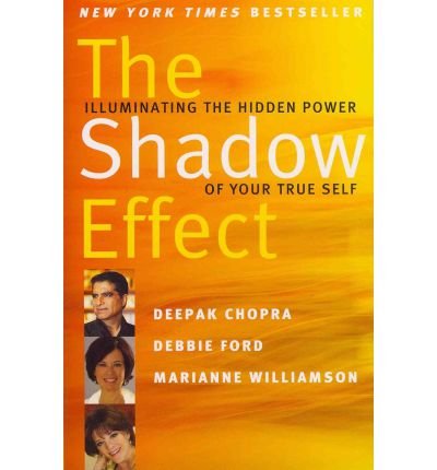 Cover for Chopra, Deepak, M.D. · The Shadow Effect: Illuminating the Hidden Power of Your True Self (Paperback Book) (2011)