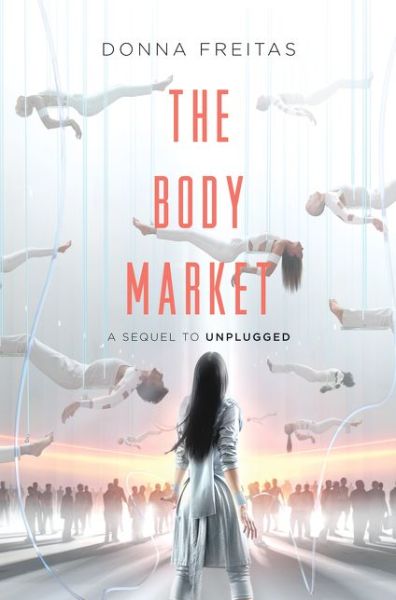 Cover for Donna Freitas · The Body Market - Unplugged (Paperback Book) (2017)