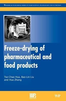 Cover for Tse-Chao Hua · Freeze-Drying of Pharmaceutical and Food Products - Woodhead Publishing Series in Food Science, Technology and Nutrition (Paperback Book) (2016)