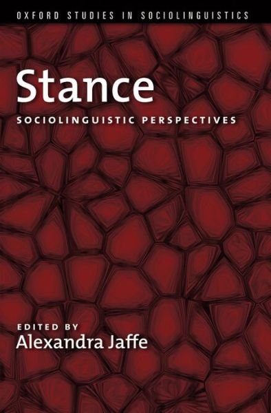 Cover for Jaffe, Alexandra (Professor of Linguistics and Anthropology, Professor of Linguistics and Anthropology, California State University, Long Beach) · Stance: Sociolinguistic Perspectives - Oxford Studies in Sociolinguistics (Gebundenes Buch) (2009)