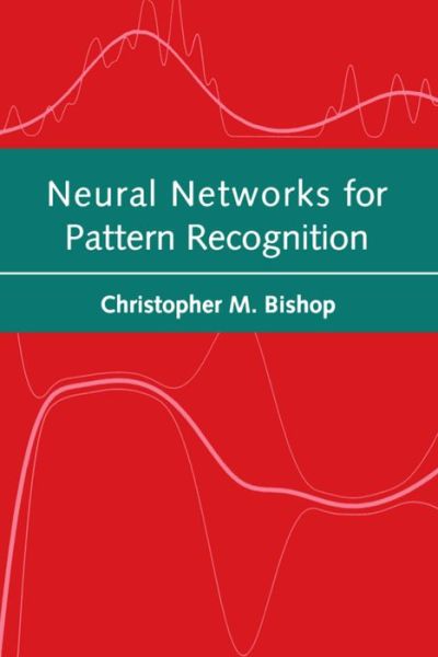 Neural Networks for Pattern Recognition - Geoffrey Hinton - Books - Oxford University Press - 9780198538646 - November 23, 1995
