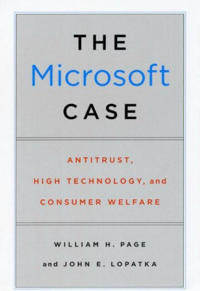 Cover for William H. Page · The Microsoft Case: Antitrust, High Technology, and Consumer Welfare (Taschenbuch) [Annotated edition] (2009)