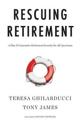 Cover for Teresa Ghilarducci · Rescuing Retirement: A Plan to Guarantee Retirement Security for All Americans (Gebundenes Buch) (2018)