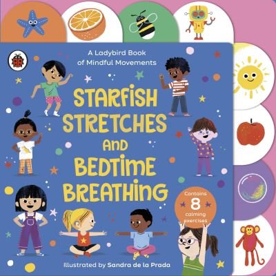 Cover for Ladybird · Starfish Stretches and Bedtime Breathing: A Ladybird Book of Mindful Movements (Kartongbok) (2022)
