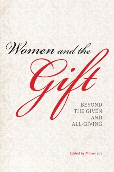 Cover for Morny Joy · Women and the Gift: Beyond the Given and All-Giving (Paperback Book) (2013)