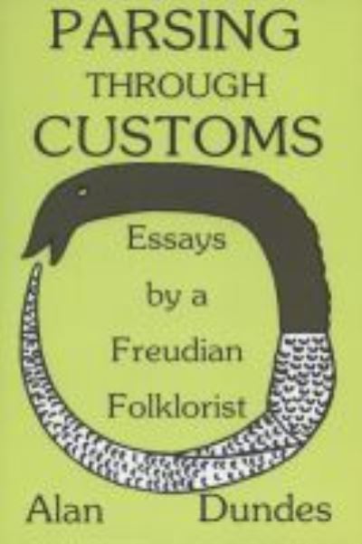 Cover for Alan Dundes · Parsing Through Customs: Essays by a Freudian Folklorist (Paperback Book) (2003)