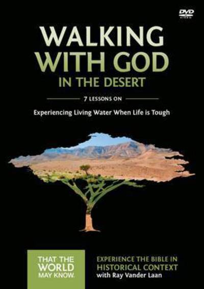 Walking with God in the Desert Video Study: Experiencing Living Water When Life is Tough - That the World May Know - Ray Vander Laan - Movies - HarperChristian Resources - 9780310880646 - October 8, 2015