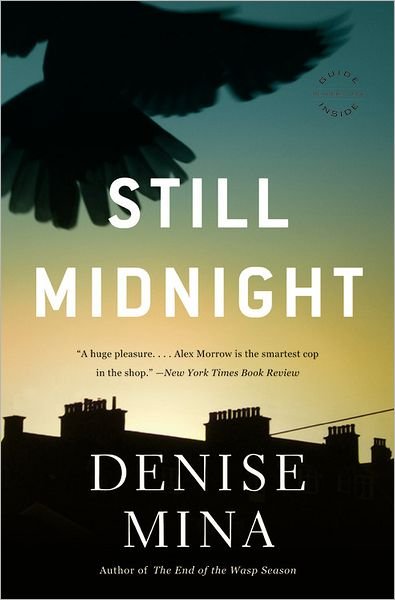Still Midnight (Alex Morrow, Book 1) (Alex Morrow Novels) - Denise Mina - Libros - Reagan Arthur / Back Bay Books - 9780316015646 - 14 de septiembre de 2011