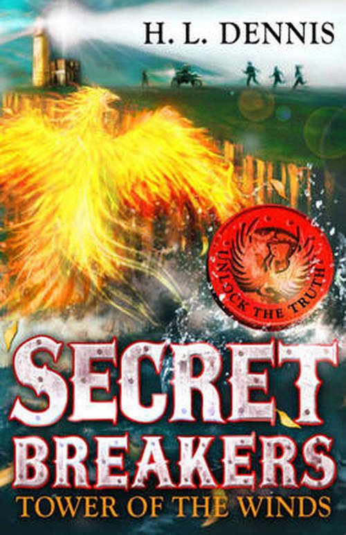Cover for H.L. Dennis · Secret Breakers: Tower of the Winds: Book 4 - Secret Breakers (Pocketbok) (2013)