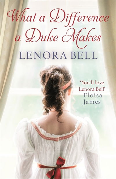 What a Difference a Duke Makes - School for Dukes - Lenora Bell - Kirjat - Little, Brown Book Group - 9780349417646 - tiistai 27. maaliskuuta 2018