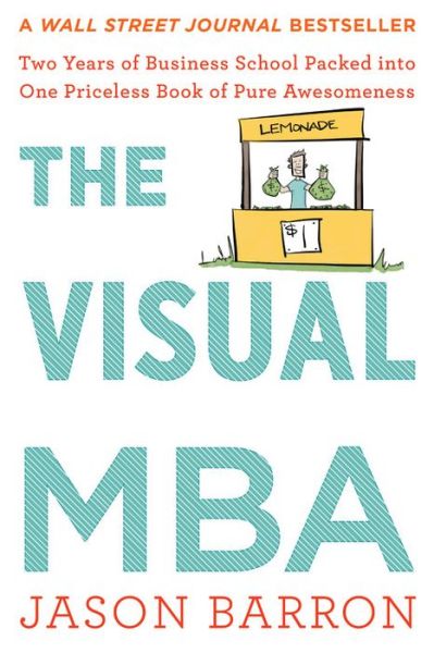 Cover for Jason Barron · The Visual Mba: Two Years of Business School Packed into One Priceless Book of Pure Awesomeness (Paperback Bog) (2020)