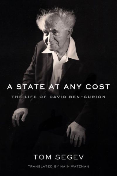 Cover for Tom Segev · State at Any Cost (Hardcover Book) (2019)