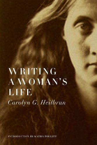 Cover for Carolyn G. Heilbrun · Writing a Woman's Life (Paperback Book) [Reprint edition] (2008)