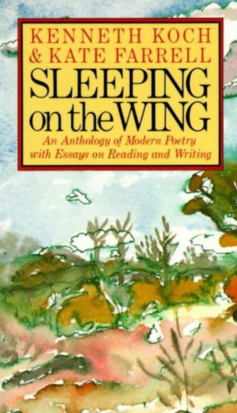 Cover for Kenneth Koch · Sleeping on the Wing: An Anthology of Modern Poetry with Essays on Reading and Writing (Paperback Book) (1982)