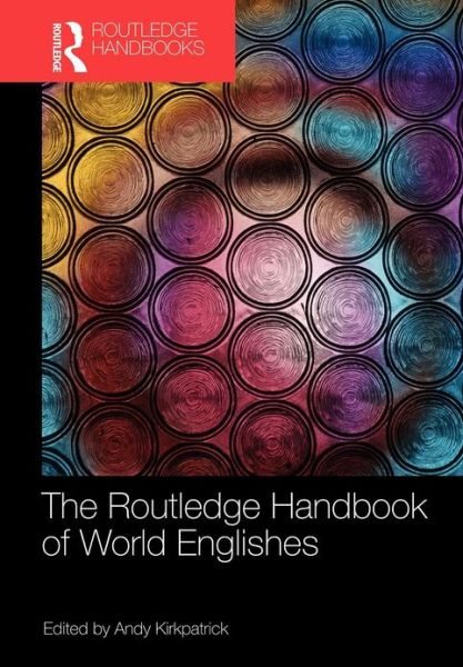 Cover for Andy Kirkpatrick · The Routledge Handbook of World Englishes - Routledge Handbooks in Applied Linguistics (Paperback Book) (2012)