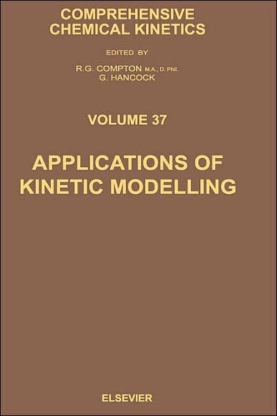 Cover for R G Compton · Applications of Kinetic Modelling - Comprehensive Chemical Kinetics (Innbunden bok) (1999)