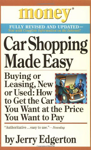 Cover for Jerry Edgerton · Car Shopping Made Easy: Buying or Leasing, New or Used: How to Get the Car You Want at the Price You Want to Pay (Paperback Book) [Revised edition] (2001)