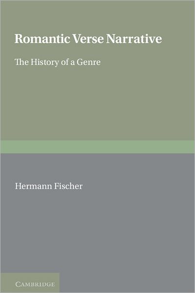 Cover for Fischer, Hermann (Universitat Mannheim, Germany) · Romantic Verse Narrative: The History of a Genre - European Studies in English Literature (Hardcover Book) (1991)