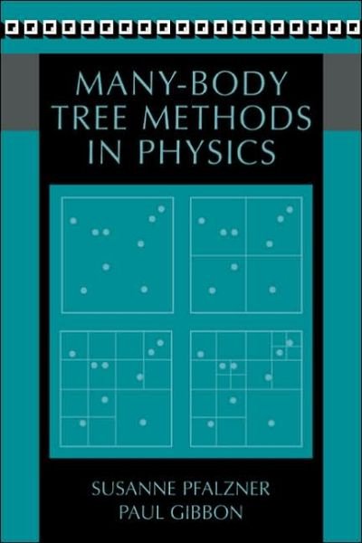 Cover for Pfalzner, Susanne (Gesellschaft fur Schwerionenforschung (GSI), Darmstadt, Germany) · Many-Body Tree Methods in Physics (Hardcover bog) (1996)