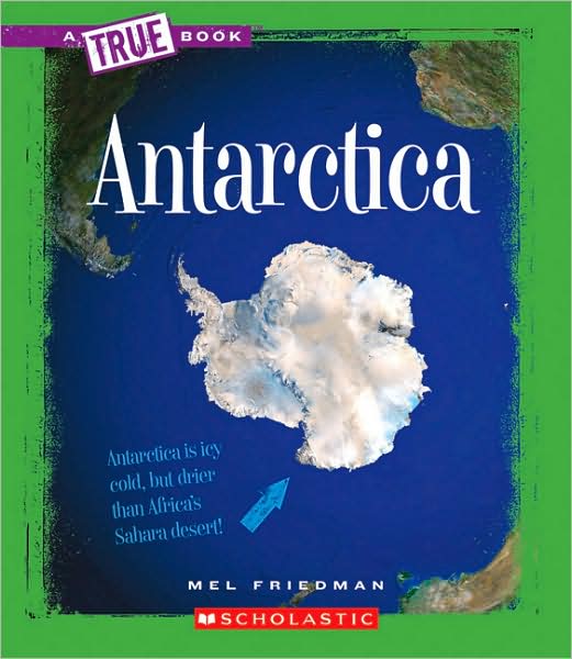 Cover for Mel Friedman · Antarctica (New True Books: Geography) (Hardcover Book) (2008)