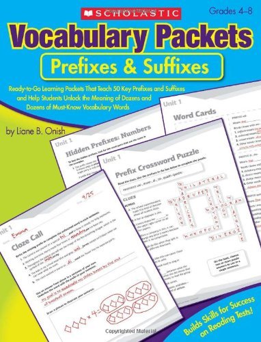 Cover for Liane Onish · Vocabulary Packets: Prefixes &amp; Suffixes: Ready-to-go Learning Packets That Teach 50 Key Prefixes and Suffixes and Help Students Unlock the Meaning of Dozens and Dozens of Must-know Vocabulary Words (Paperback Book) [Workbook edition] (2010)