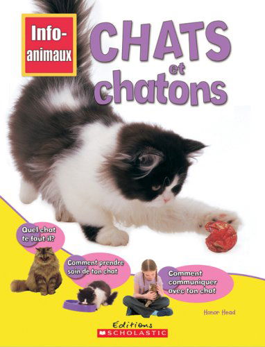 Cover for Honor Head · Chats et Chatons (Info-animaux) (French Edition) (Paperback Book) [French edition] (2008)