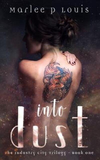 Cover for Marlee P. Louis · Into Dust (Paperback Book) (2018)