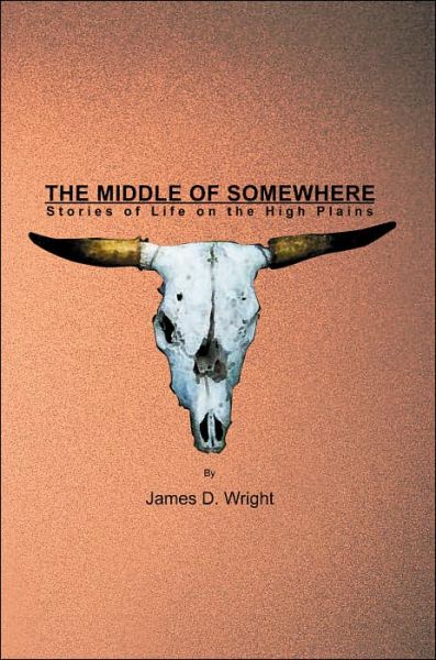 Cover for James Wright · The Middle of Somewhere: Stories of Life on the High Plains (Paperback Book) (2004)