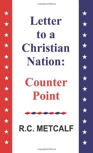 Cover for Rc Metcalf · Letter to a Christian Nation: Counter Point (Paperback Bog) (2007)