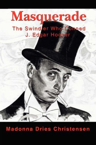 Cover for Madonna Christensen · Masquerade: the Swindler Who Conned J. Edgar Hoover (Taschenbuch) (2007)