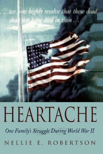 Cover for Nellie Robertson · Heartache: One Family's Struggle During World War II (Paperback Book) (2008)