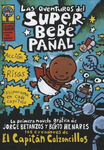 Las Aventuras Del Superbebe Panal (The Adventures of Super Diaper Baby) (Turtleback School & Library Binding Edition) (Captain Underpants) (Spanish Edition) - Dav Pilkey - Books - Turtleback - 9780606239646 - December 1, 2003
