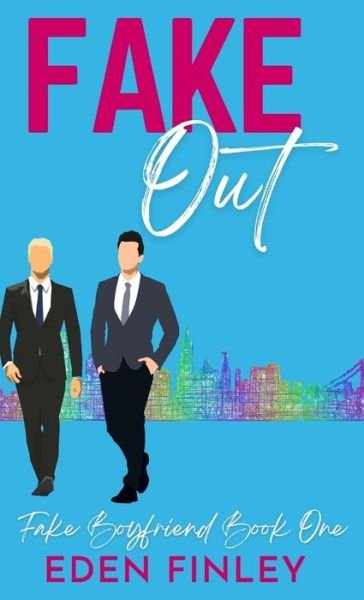 Cover for Eden Finley · Fake Out (Gebundenes Buch) (2021)