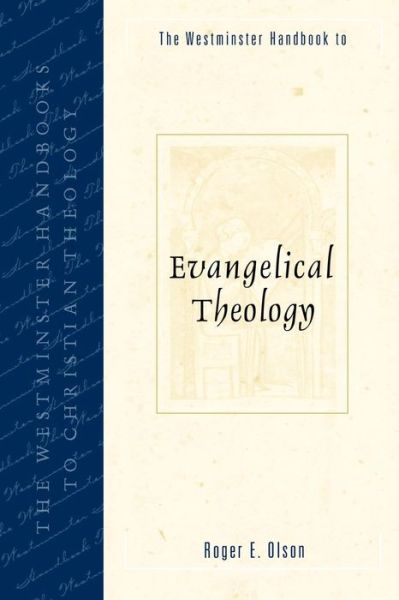 Cover for Roger E. Olson · The Westminster Handbook to Evangelical Theologyâ (Westminster Handbooks to Christian Theology) (Taschenbuch) (2004)