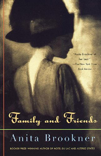 Family and Friends - Anita Brookner - Bøker - Vintage - 9780679781646 - 12. januar 1998