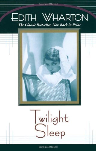 Twilight Sleep - Edith Wharton - Books - Scribner - 9780684839646 - December 9, 1997