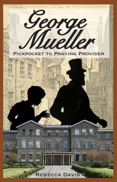 George Mueller - Rebecca Davis - Books - Potter's Wheel Books - 9780692605646 - December 27, 2015