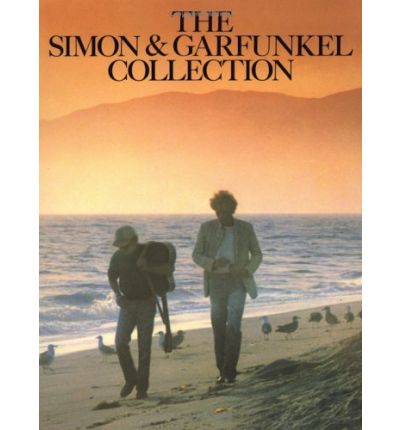 The Simon And Garfunkel Collection - Paul Simon - Kirjat - Hal Leonard Europe Limited - 9780711900646 - sunnuntai 1. joulukuuta 1991